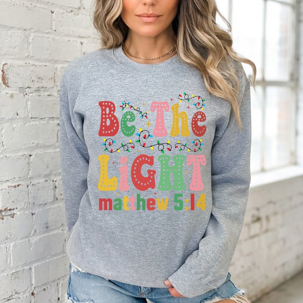 Be The Light Matthew 5:14 | Vibrant Scripture Sweatshirt - Luckets.com
