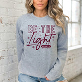 Be The Light Matthew 5:15 | Scripture & Shine Sweatshirt - Luckets.com