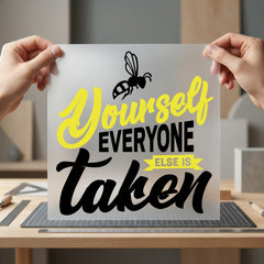 Bee Yourself Quote Motivational Positive Vibes Collection Cute & Kawaii Collection Ready to Press DTF Transfer for Dtf