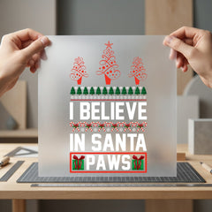 Believe Santa Paws Christmas Christmas Mom Ready to Press DTF Transfer for Dtf
