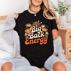 Big Back Energy Thanksgiving Thanksgiving Fall Ready to Press DTF Transfer for Dtf