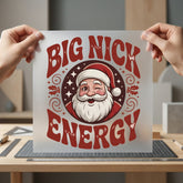 Big Nick Energy Santa Christmas Retro Ready to Press DTF Transfer for Dtf