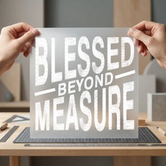 Blessed Beyond Measure Inspirational Faith Blessed Ready to Press DTF Transfer for Dtf