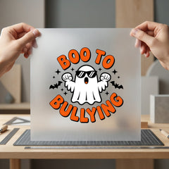 Boo Bullying Halloween Anti-bully Halloween Funny Ready to Press DTF Transfer for Dtf