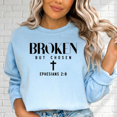 Broken But Chosen | Grace & Redemption Sweatshirt - Luckets.com
