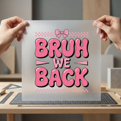 Bruh Back Retro Pink Funny Retro Ready to Press DTF Transfer for Dtf