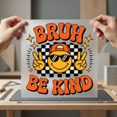 Bruh Kind Smiley Retro Retro Aesthetic Ready to Press DTF Transfer for Dtf