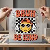 Bruh Kind Smiley Retro Retro Ready to Press DTF Transfer for Dtf