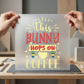 Bunny Hops Coffee Easter Easter Spring Ready to Press DTF Transfer for Dtf