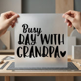 Busy Day Grandpa Kids Grandpa Ready to Press DTF Transfer for Dtf