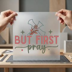 But First Pray Faith-inspired Christian Faith Ready to Press DTF Transfer for Dtf