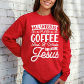 All I Need Is Coffee & Jesus | Daily Blessings Sweatshirt