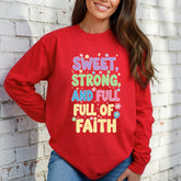 Sweet, Strong, and Full of Faith | Affirmation & Identity Sweatshirt