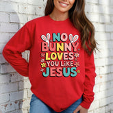 No Bunny Loves You Like Jesus | Easter Christian Sweatshirt