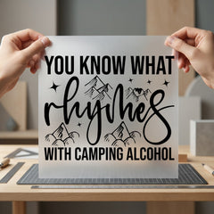 Camping Alcohol Rhymes Mountain Funny Camping Ready to Press DTF Transfer for Dtf