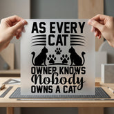 Cat Lover Quote Humorous Mom Dad Ready to Press DTF Transfer for Dtf