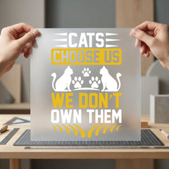 Cats Choose Don Own Mom Dad Ready to Press DTF Transfer for Dtf