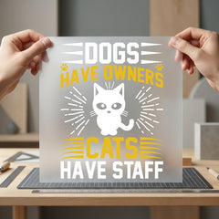 Cats Have Staff Humorous Mom Dad Ready to Press DTF Transfer for Dtf