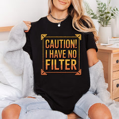 Caution Have Filter Bold Funny Sarcastic Ready to Press DTF Transfer for Dtf