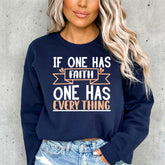 If One Has Faith | Blessed Life Statement Sweatshirt