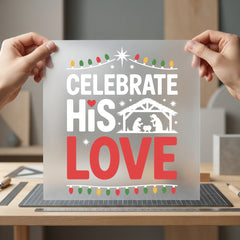 Celebrate His Love Nativity Christian Faith Ready to Press DTF Transfer for Dtf