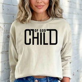 Child Of God | Identity & Affirmation Sweatshirt - Luckets.com