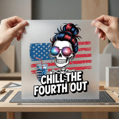 Chill Fourth Out Skeleton 4th Of July Patriotic Ready to Press DTF Transfer for Dtf
