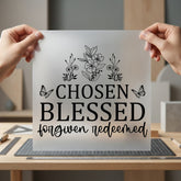 Chosen Blessed Forgiven Redeemed Christian Faith Ready to Press DTF Transfer for Dtf