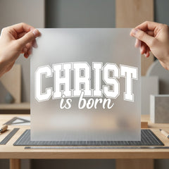 Christ Born Collegiate Script Christian Faith Ready to Press DTF Transfer for Dtf
