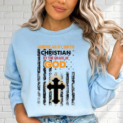 Christian By Grace of God | Faith & Patriotism Sweatshirt - Luckets.com