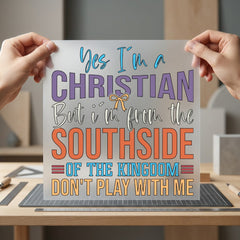 Christian Southside Bold Statement Christian Faith Ready to Press DTF Transfer for Dtf