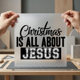 Christmas All About Jesus Christian Faith Ready to Press DTF Transfer for Dtf