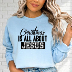 Christmas Is All About Jesus | Festive Faith Sweatshirt - Luckets.com