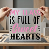 Class Full Sweethearts Teacher Valentine Teacher Ready to Press DTF Transfer for Dtf