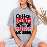 Coffee Gets Me Started | Morning Faith & Coffee Tee - Luckets.com