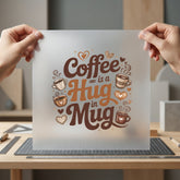 Coffee Hug Cozy Cafe Cozy Season Collection Cozy Cute Collection Ready to Press DTF Transfer for Dtf