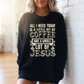 Coffee & Jesus | Daily Blessings Sweatshirt - Luckets.com