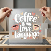 Coffee Love Language Cozy Valentine Ready to Press DTF Transfer for Dtf