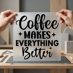 Coffee Makes Everything Better Aesthetic Ready to Press DTF Transfer for Dtf