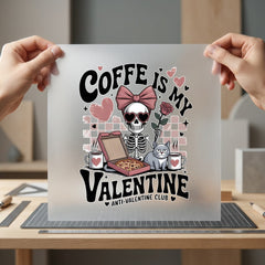 Coffee Valentine Anti-valentine Diy Halloween Valentine Ready to Press DTF Transfer for Dtf
