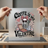 Coffee Valentine Anti-valentine Diy Halloween Valentine Ready to Press DTF Transfer for Dtf