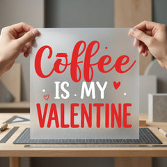 Coffee Valentine Diy Valentine Funny Ready to Press DTF Transfer for Dtf