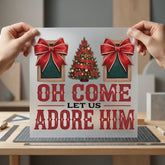 Come Let Adore Him Christian Faith Ready to Press DTF Transfer for Dtf