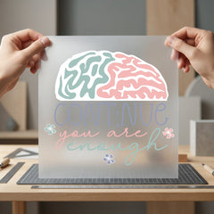 Continue You Enough Mental Self Love Collection Awareness & Causes Collection Ready to Press DTF Transfer for Dtf