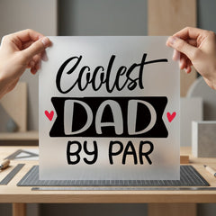 Coolest Dad Par Father Dad Funny Ready to Press DTF Transfer for Dtf
