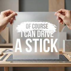 Course Can Drive Stick Dad Funny Ready to Press DTF Transfer for Dtf