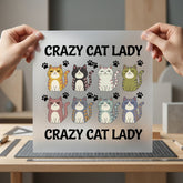 Crazy Cat Lady Kittens Mom Dad Ready to Press DTF Transfer for Dtf