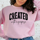 Created With A Purpose | Divine Calling & Faith Sweatshirt - Luckets.com