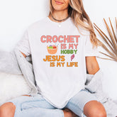 Crochet is My Hobby, Jesus is My Life | Faith & Craft Tee - Luckets.com