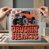 Crushin Hearts Monster Truck Valentine Funny Ready to Press DTF Transfer for Dtf